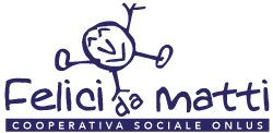 Felici da Matti - Coop Sociale